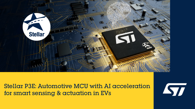 ST launches Stellar P3E automotive MCU with on-chip AI acceleration for SDV platforms