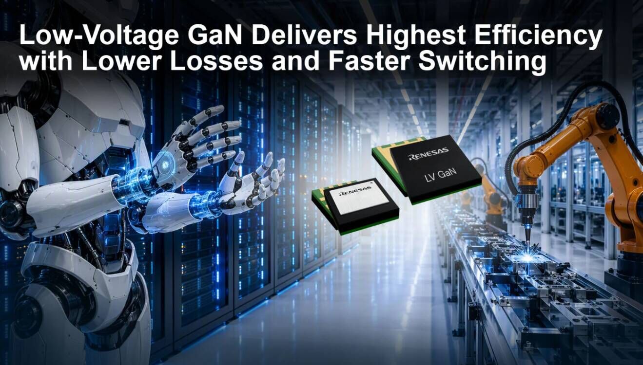 Renesas Launches First 100V E-mode GaN FET Family for AI Data Centers and Robotics